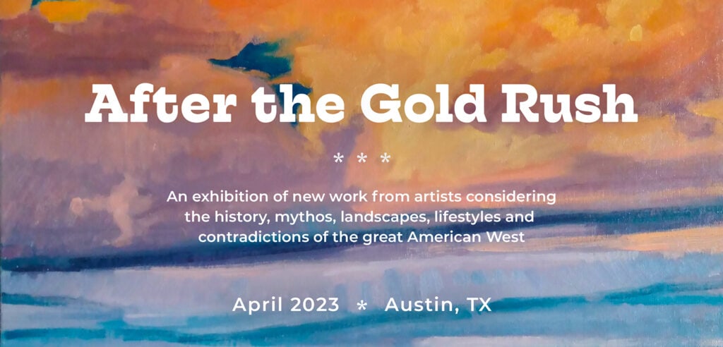 Western Gallery After the Gold Rush Fine Art Exhibition April, 2023, Austin Texas